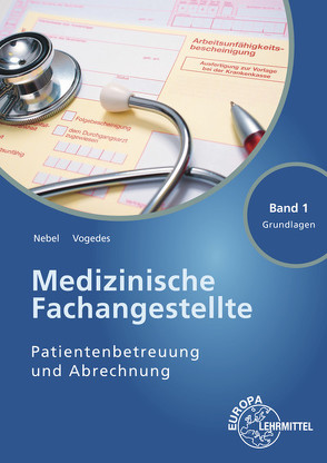 Medizinische Fachangestellte Patientenbetreuung und Abrechnung von Nebel,  Susanne, Vogedes,  Bettina