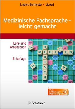 Medizinische Fachsprache – leicht gemacht von Lippert,  Herbert, Lippert-Burmester,  Wunna