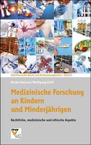 Medizinische Forschung an Kindern und Minderjährigen von Kočever,  Marko, Kröll,  Wolfgang