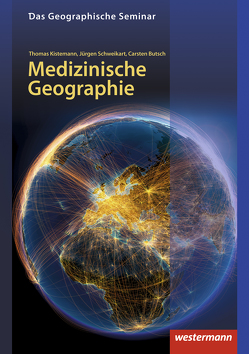 Medizinische Geographie von Butsch,  Carsten, Kistemann,  Thomas, Schweikart,  Jürgen