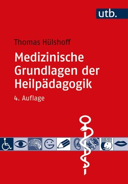 Medizinische Grundlagen der Heilpädagogik von Hülshoff,  Thomas