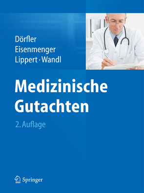 Medizinische Gutachten von Dörfler,  Hans, Eisenmenger,  Wolfgang, Lippert,  Hans-Dieter, Wandl,  Ursula