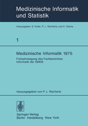 Medizinische Informatik 1975 von Reichertz,  P. L.