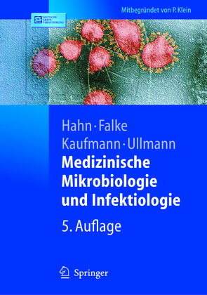 Medizinische Mikrobiologie und Infektiologie von Hahn,  Helmut, Kaufmann,  Stefan H.E.