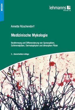 Medizinische Mykologie von Rüschendorf,  Annette