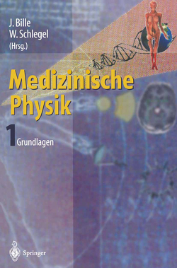 Medizinische Physik 1 von Bille,  J., Schlegel,  Wolfgang