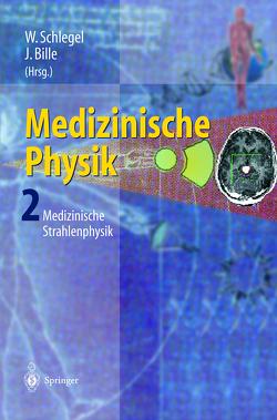 Medizinische Physik 2 von Bille,  J., Schlegel,  W.