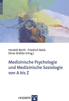 Medizinische Psychologie und Medizinische Soziologie von A bis Z von Balck,  Friedrich, Berth,  Hendrik, Brähler,  Elmar