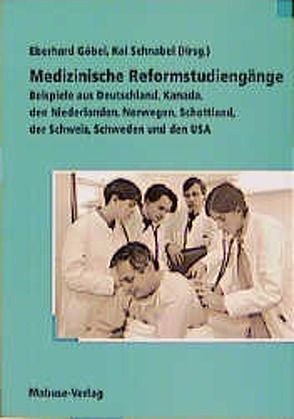 Medizinische Reformstudiengänge von Goebel,  Eberhard, Schnabel,  Kai