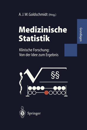 Medizinische Statistik von Ackermann,  H., Giere,  W., Goldschmidt,  A.J.W., Herbold,  M., Kluss,  C., Schaaf,  B., Weiß,  R., Windeler,  J.