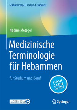 Medizinische Terminologie für Hebammen von Metzger,  Nadine
