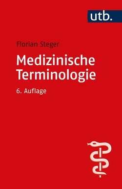 Medizinische Terminologie von Steger,  Florian
