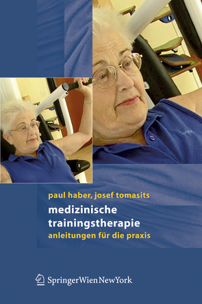 Medizinische Trainingstherapie von Haber,  Paul, Tomasits,  Josef