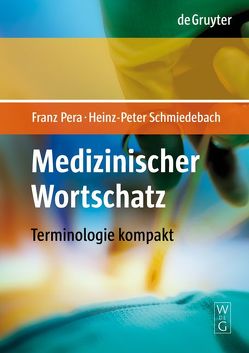 Medizinischer Wortschatz von Pera,  Franz, Schmiedebach,  Heinz-Peter