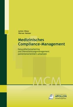 Medizinisches Compliance-Management von Heister,  Werner, Viktor,  Achim