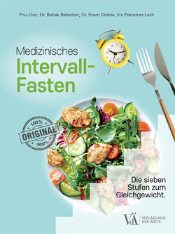 Medizinisches Intervallfasten von Bahadori,  Babak, Ditsios,  Erwin, Pestemer-Lach,  Iris