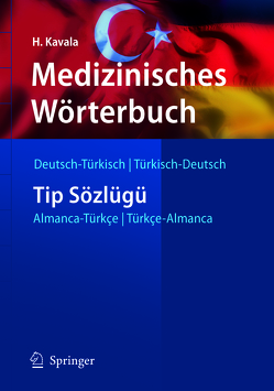 Medizinisches Wörterbuch Deutsch-Türkisch / Türkisch-Deutsch von Kavala,  Hüseyin