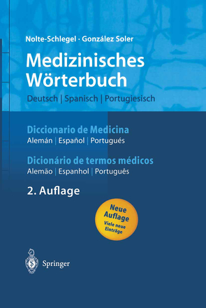Medizinisches Wörterbuch/Diccionario de Medicina/Dicionério de termos médicos von González Soler,  Joan J., Gottret,  E., Nolte-Schlegel,  Irmgard