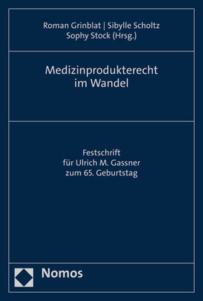 Medizinprodukterecht im Wandel von Grinblat,  Roman, Scholtz,  Sibylle, Stock,  Sophy