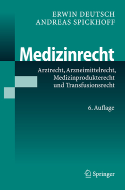 Medizinrecht von Deutsch,  Erwin, Spickhoff,  Andreas