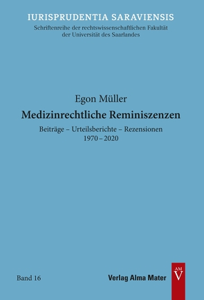 Medizinrechtliche Reminiszenzen von Müller,  Egon