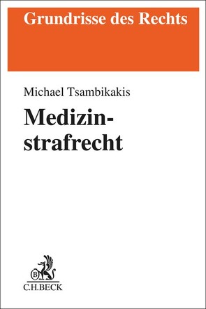 Medizinstrafrecht von Tsambikakis,  Michael