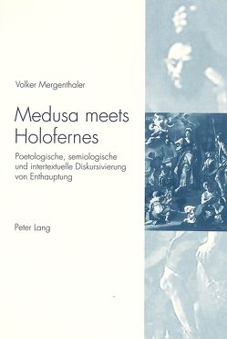 Medusa meets Holofernes von Mergenthaler,  Volker