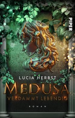 Medusa: Verdammt lebendig von Herbst,  Lucia
