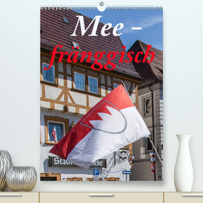 Meefränggisch (Premium, hochwertiger DIN A2 Wandkalender 2023, Kunstdruck in Hochglanz) von Will,  Hans