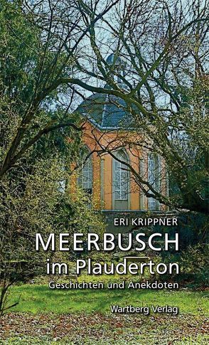 Meerbusch im Plauderton – Geschichten und Anekdoten von Krippner,  Eri