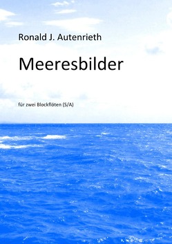 Meeresbilder von Autenrieth,  Ronald J.