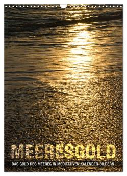 Meeresgold Kalender (Wandkalender 2024 DIN A3 hoch), CALVENDO Monatskalender von Layout Babette Reek,  bilwissedition, 