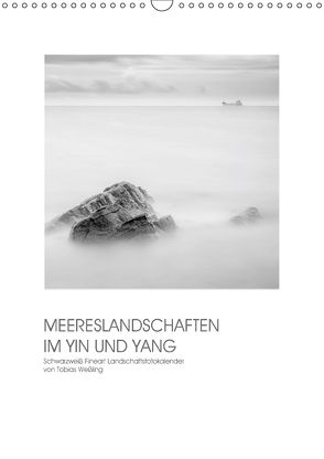 MEERESLANDSCHAFTEN IM YIN UND YANG (Wandkalender 2018 DIN A3 hoch) von Weßling,  Tobias