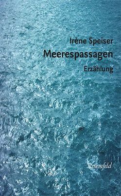 Meerespassagen von Speiser,  Irène