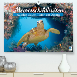 Meeresschildkröten: Aus den blauen Tiefen der Ozeane (Premium, hochwertiger DIN A2 Wandkalender 2023, Kunstdruck in Hochglanz) von CALVENDO