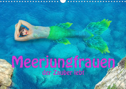Meerjungfrauen – der Zauber lebt (Wandkalender 2023 DIN A3 quer) von Brunner-Klaus,  Liselotte