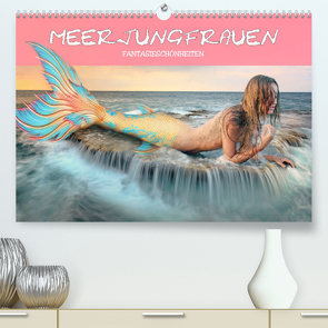 Meerjungfrauen – Fantasieschönheiten (Premium, hochwertiger DIN A2 Wandkalender 2023, Kunstdruck in Hochglanz) von Brunner-Klaus,  Liselotte