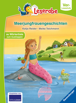 Meerjungfrauengeschichten – Leserabe ab Vorschule – Erstlesebuch für Kinder ab 5 Jahren von Reider,  Katja, Teichmann,  Meike