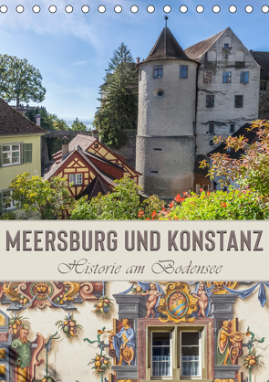 MEERSBURG UND KONSTANZ Historie am Bodensee (Tischkalender 2021 DIN A5 hoch) von Viola,  Melanie