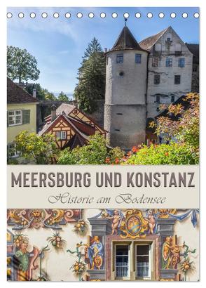 MEERSBURG UND KONSTANZ Historie am Bodensee (Tischkalender 2024 DIN A5 hoch), CALVENDO Monatskalender von Viola,  Melanie