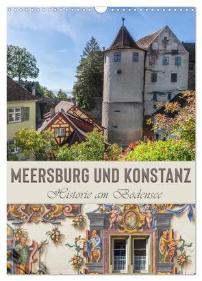MEERSBURG UND KONSTANZ Historie am Bodensee (Wandkalender 2024 DIN A3 hoch), CALVENDO Monatskalender von Viola,  Melanie