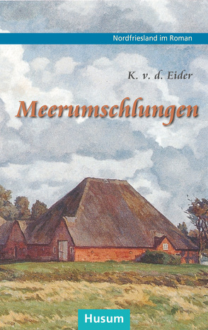 Meerumschlungen von Bammé,  Arno, Steensen,  Thomas, v. d. Eider,  K.