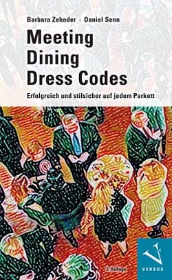 Meeting · Dining · Dress Codes (exklusiv für Beck eLibrary) von Senn,  Daniel, Zehnder,  Barbara