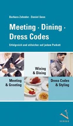 Meeting · Dining · Dress Codes von Senn,  Daniel, Zehnder,  Barbara