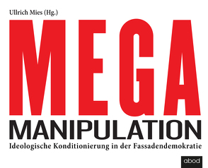 Mega-Manipulation von Mies,  Ullrich, Wolf,  Klaus B.