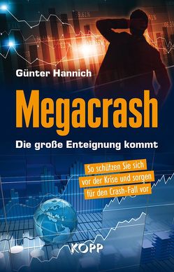 Megacrash – Die große Enteignung kommt von Hannich,  Günter
