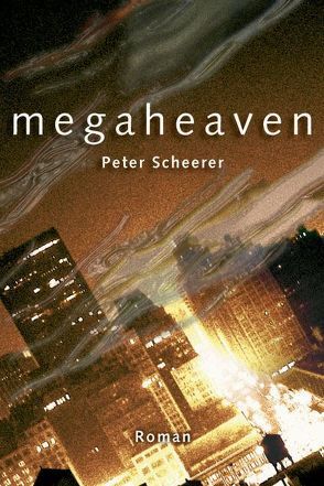 Megaheaven von Scheerer,  Peter