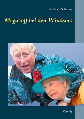 Megazoff bei den Windsors von Schilling,  Siegfried