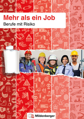 Mehr als ein Job – Berufe mit Risiko von Broj,  Bettina, König,  Benjamin, Mertens,  Heike