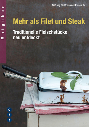 Mehr als Filet und Steak (E-Book) von Stiftung für Konsumentenschutz